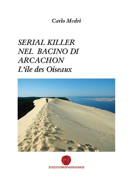 Serial killer nel bacino di Arcachon. L'ile des Oiseaux - Carlo Medri - copertina