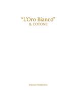 «L' oro bianco». Il cotone