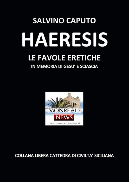 Haeresis. Le favole eretiche - Salvino Caputo - copertina
