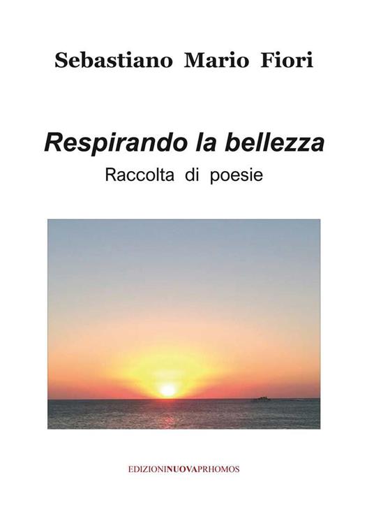 Respirando la bellezza - Sebastiano Mario Fiori - copertina