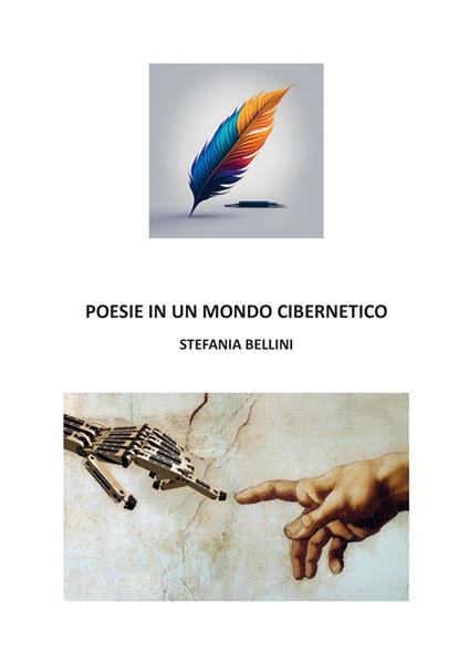 Poesie in un mondo cibernetico - Stefania Bellini - copertina