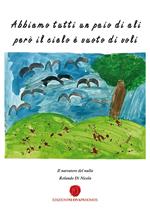 Abbiamo tutti un paio d'ali però il cielo è vuoto di voli