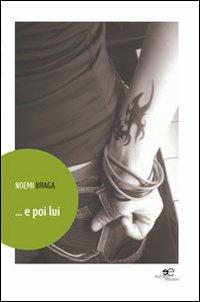 ... E poi lui - Noemi Braga - copertina