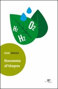 Diseconomia all'idrogeno - Bruno Tomasich - copertina