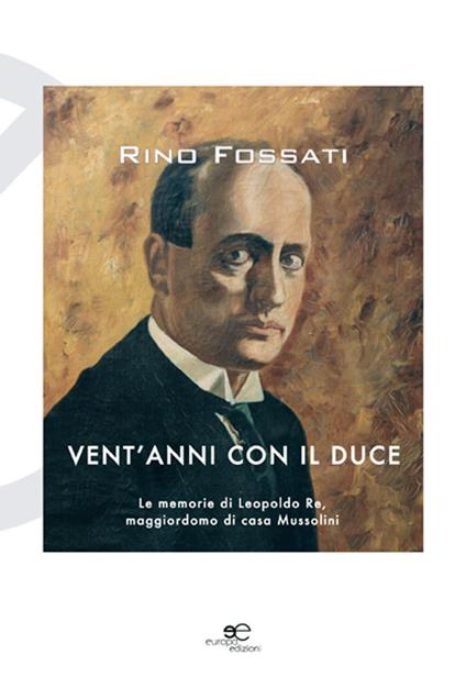 Vent'anni con il duce - Rino Fossati - copertina