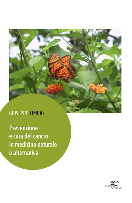 Prevenzione e cura del cancro in medicina naturale e alternativa - Giuseppe Limido - copertina