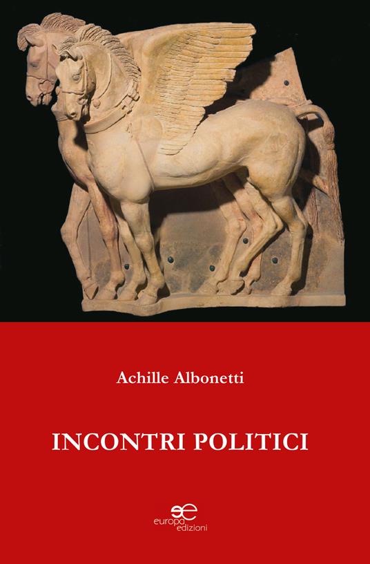 Incontri politici - Achille Albonetti - copertina