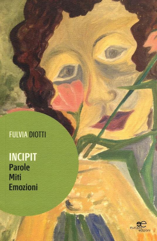 Incipit. Parole miti emozioni - Fulvia Diotti - copertina