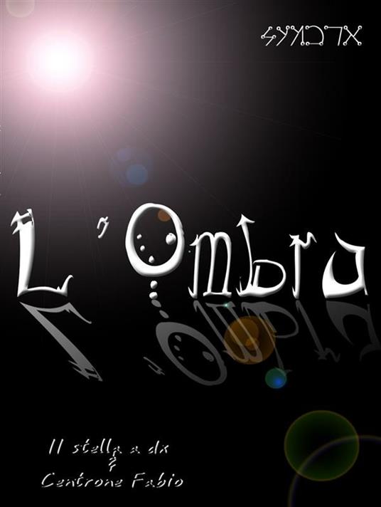 L' ombra - Fabio Centrone,II Stella A Dx - ebook