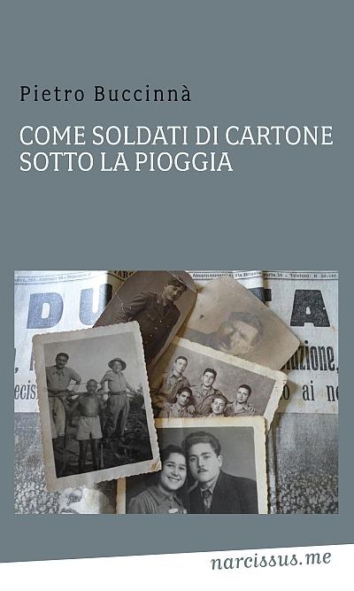 Come soldati di cartone... sotto la pioggia - Pietro Buccinnà - ebook