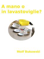 A mano o in lavastoviglie? Piccolo conflitto ambientale in forma scenica