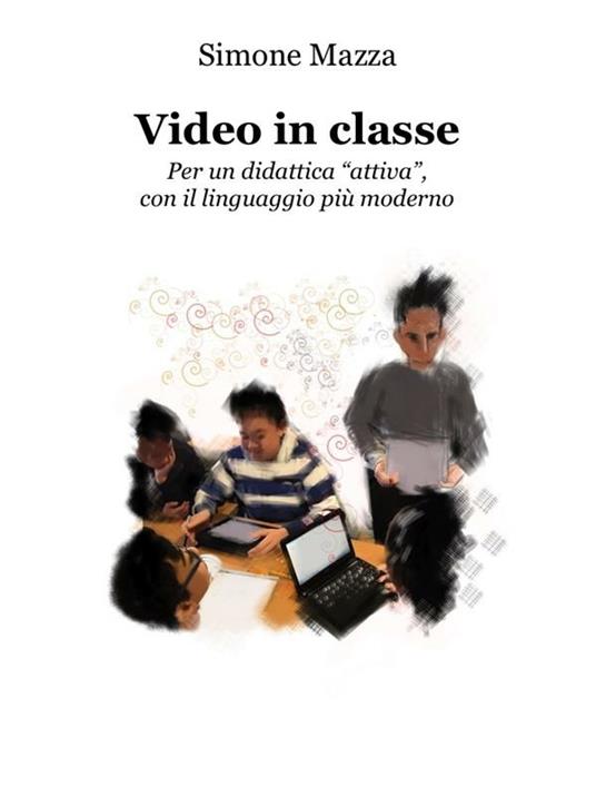 Video in classe - Simone Mazza - ebook