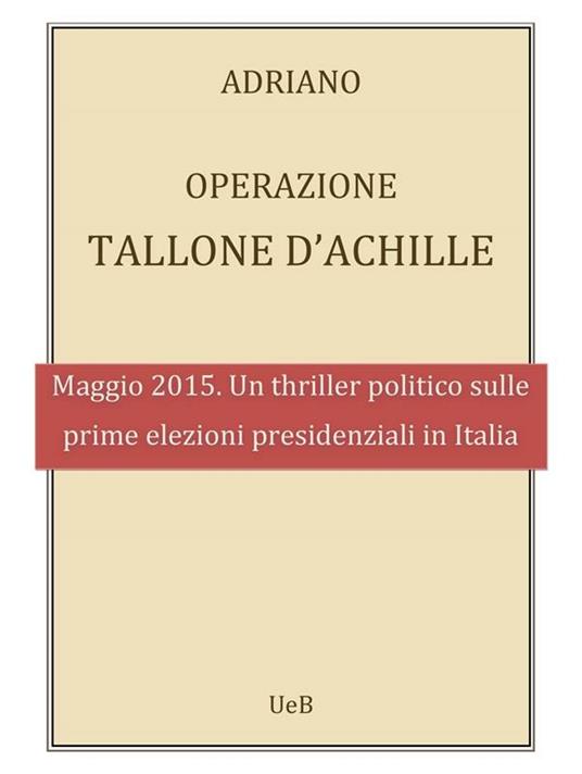 Operazione Tallone d'Achille - Adriano - ebook