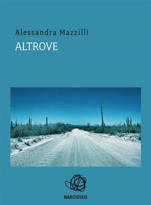 Altrove - Alessandra Mazzilli - ebook