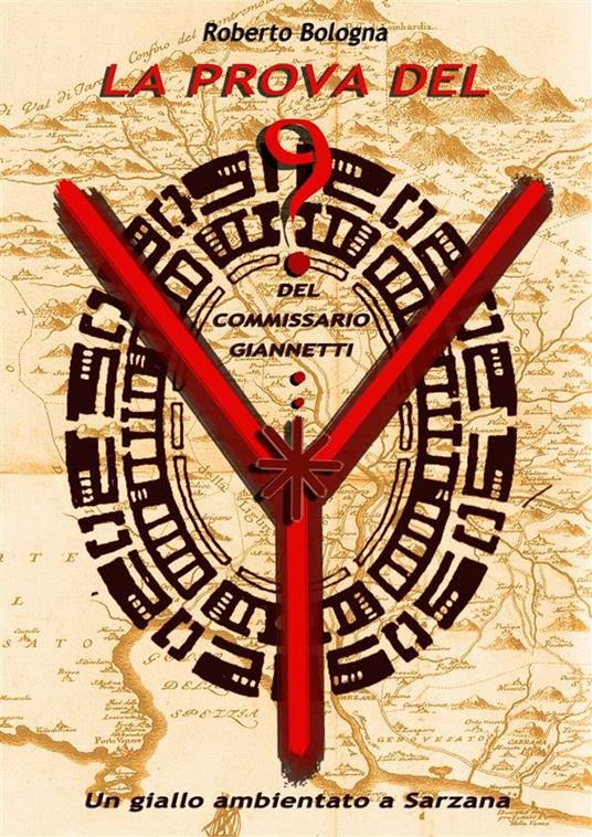 La prova del nove del commissario Giannetti - Roberto Bologna - ebook