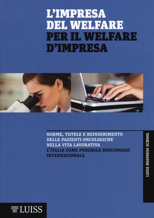 L' impresa del welfare per il welfare d'impresa. Norme, tutele e reinserimento delle pazienti oncologiche nella vita lavorativa - copertina