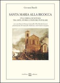 Santa Maria alla Bicocca. Una chiesa di Novara tra arte, storia e fervore popolare - Giovanni Baselli - copertina