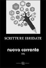 Nuova corrente. Vol. 156: Scritture ibridate.
