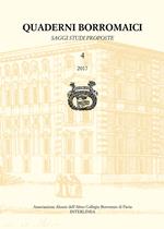 Quaderni Borromaici. Saggi studi proposte. Rivista dell'Associazione Alunni dell'Almo Collegio Borromeo di Pavia. Ediz. italiana e inglese (2017). Vol. 4