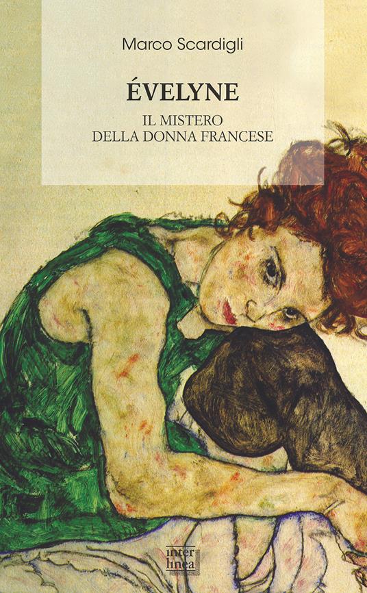 Éveline. Il mistero della donna francese - Marco Scardigli - 2