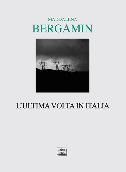 L' ultima volta in Italia - Maddalena Bergamin - ebook