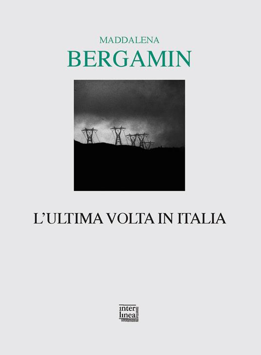 L' ultima volta in Italia - Maddalena Bergamin - ebook