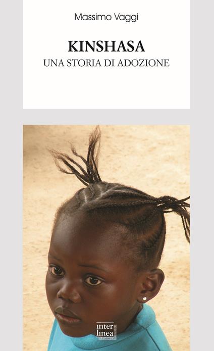 Kinshasa. Una storia di adozione - Massimo Vaggi - copertina