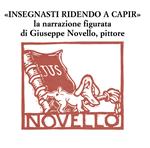 «Insegnasti ridendo a capir». La narrazione figurata di Giuseppe Novello, pittore