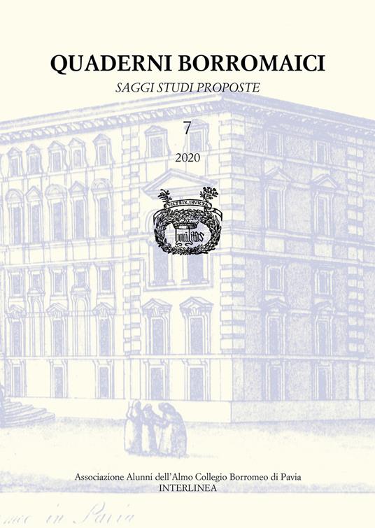 Quaderni Borromaici. Saggi studi proposte. Rivista dell'Associazione Alunni dell'Almo Collegio Borromeo di Pavia (2020). Vol. 7 - copertina