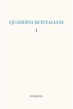 Quaderni montaliani. Vol. 1