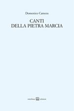 Canti della Pietra marcia (2011-2013)