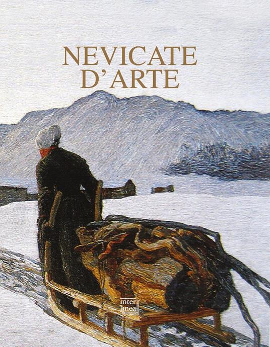 Nevicate d'arte. Gli inverni bianchi dei pittori. Ediz. illustrata - Chiara Gatti - copertina