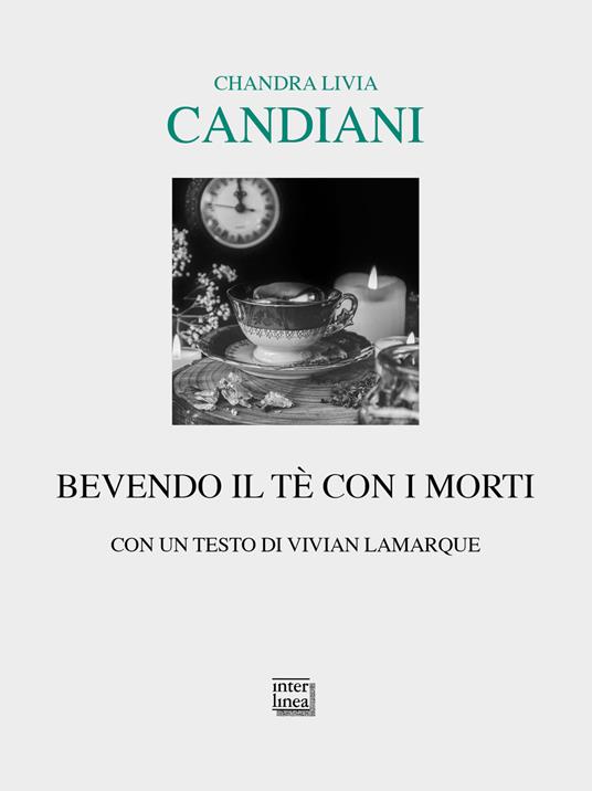 Bevendo il tè con i morti - Chandra Livia Candiani - copertina