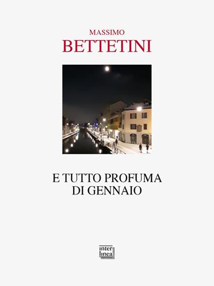 E tutto profuma di Gennaio - Massimo Bettetini - copertina