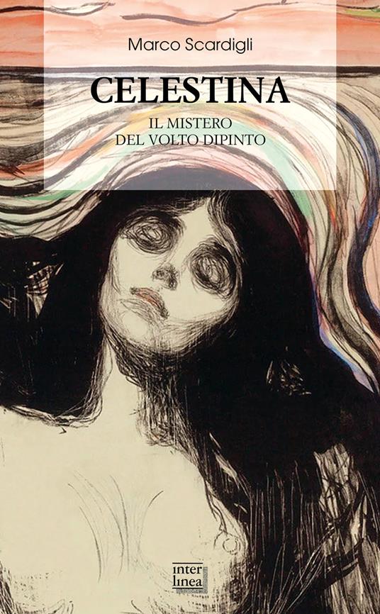 Celestina. Il mistero del volto dipinto - Marco Scardigli - copertina