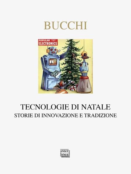 Tecnologie di Natale. Storie di innovazione e tradizione - Massimiano Bucchi - copertina