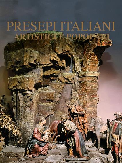 Presepi italiani artistici e popolari. Nuova ediz. - copertina