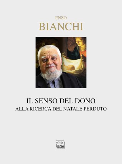 Il senso del dono. Alla ricerca del Natale perduto - Enzo Bianchi - copertina