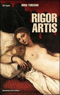 Rigor artis - Irina Turcanu - copertina