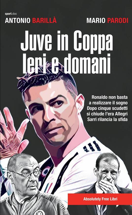 Juve in Coppa. Ieri e domani - Antonio Barillà,Mario Parodi - copertina