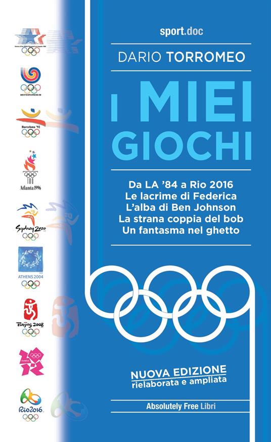 I miei giochi. Da LA '84 a Rio 2016. Nuova ediz. - Dario Torromeo - copertina