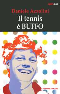 Libro Il tennis è buffo Daniele Azzolini
