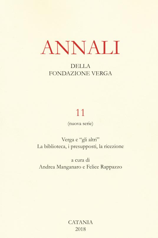 Annali della Fondazione Verga. Vol. 11: Verga e «gli altri». La biblioteca, i presupposti, la ricezione. - copertina