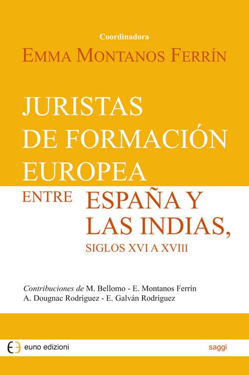 Juristas de formación europea entre España y las Indias, siglos XVI a XVIII - copertina