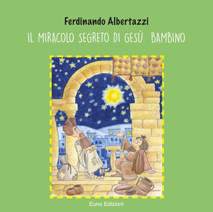 Il miracolo segreto di Gesù bambino - Ferdinando Albertazzi - copertina