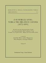 «I suoi begli anni»: Verga tra Milano e Catania (1872-1891). Vol. 2