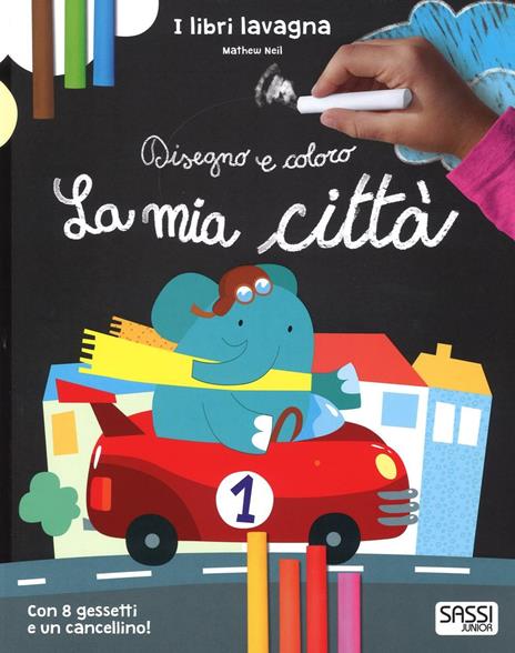 La mia città. Disegno e coloro. Libri lavagna. Ediz. illustrata. Con gadget - Mathew Neil,Nadia Fabris - copertina