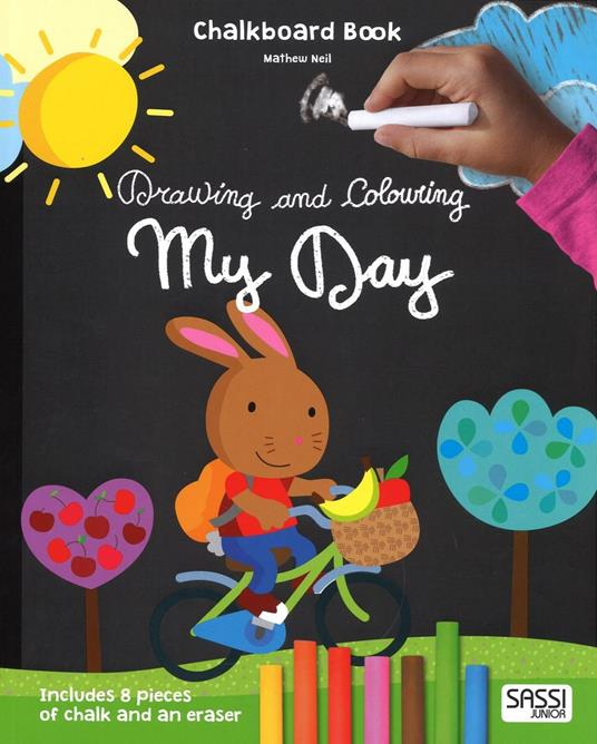 My day. Drawing and coloring. Chalkboard book. Ediz. illustrata. Con gadget - Mathew Neil,Nadia Fabris - copertina