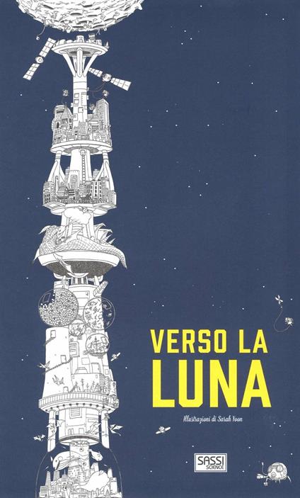 Verso la luna. Ediz. illustrata - Sarah Yoon - copertina