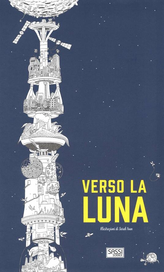 Verso la luna. Ediz. illustrata - Sarah Yoon - copertina